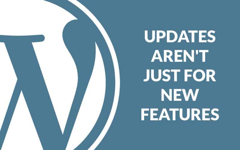 wordpress-updates-arent-just-for-new-features-1